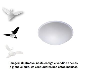 Globo Cupula Plastica do Ventilador Venti-Delta Magnes / New Magnes / Delta Sublime - Diametro de Encaixe 300mm - 30,0cm
