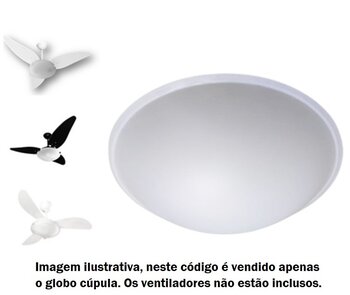 Globo Cupula Plastica do Ventilador Venti-Delta Magnes / New Magnes / Delta Sublime - Diametro de Encaixe 300mm - 30,0cm