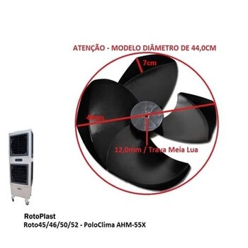 HÉLICE P/CLIMATIZADOR ROTOPLAST ROTO45/46/50/52 ATUAIS - DIAM.EXT.44CM 4PÁS E-12,0MM PML G/A.HORÁRIO - POLOCLIMA AHM-55X - ANVOX90